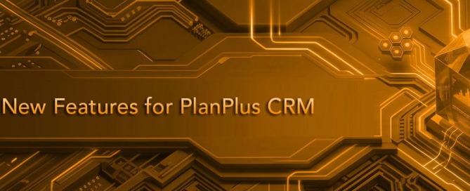New Features for PlanPlus CRM