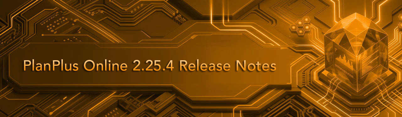 PlanPlus-Online-Release-Notes-2-25-4
